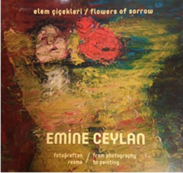 Emine CeylanFotoğraf PrestijElem Çiçekleri-Flowers of Sorrow