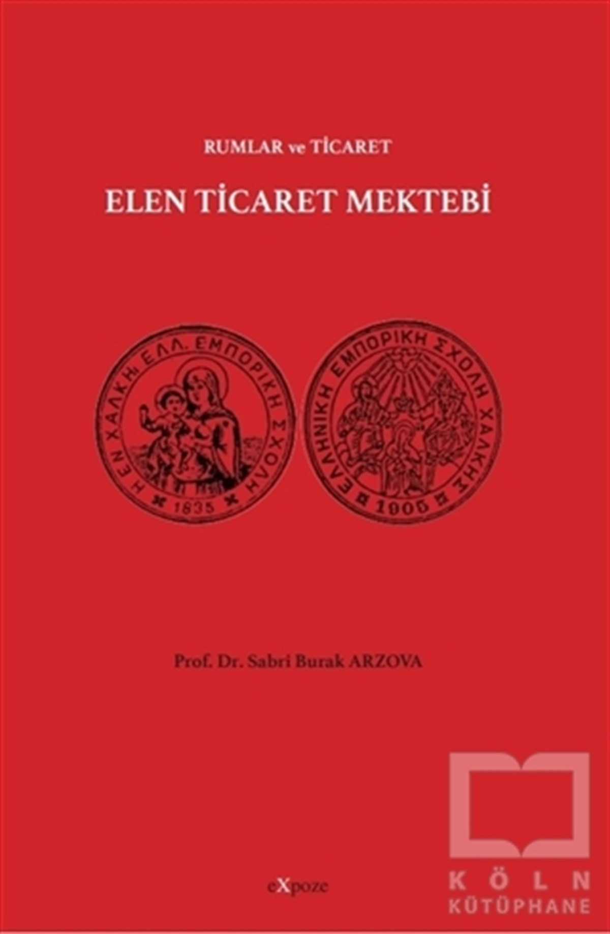 Sabri Burak ArzovaAraştırma & İnceleme & Kuram KitaplarıElen Ticaret Mektebi - Rumlar ve Ticaret