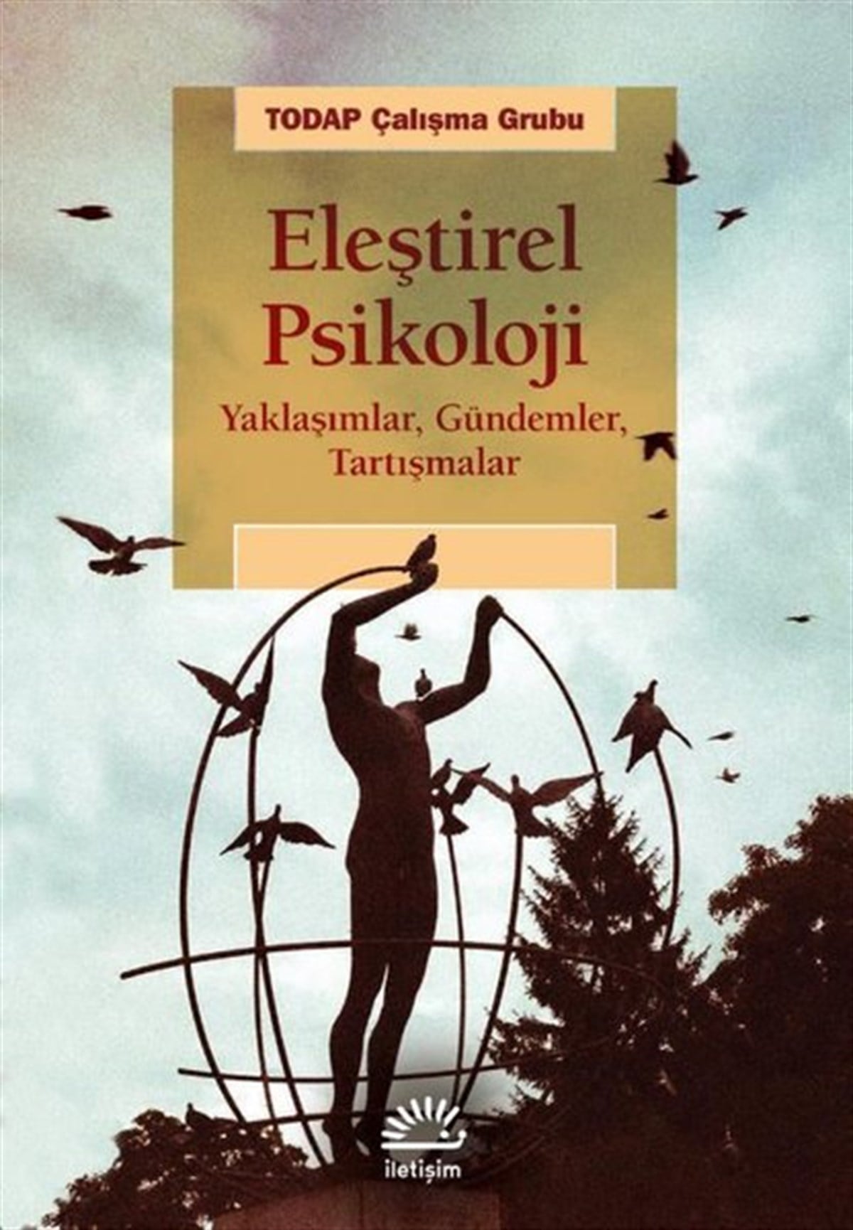 KolektifPsikoloji BilimiEleştirel Psikoloji - Yaklaşımlar Gündemler Tartışmalar