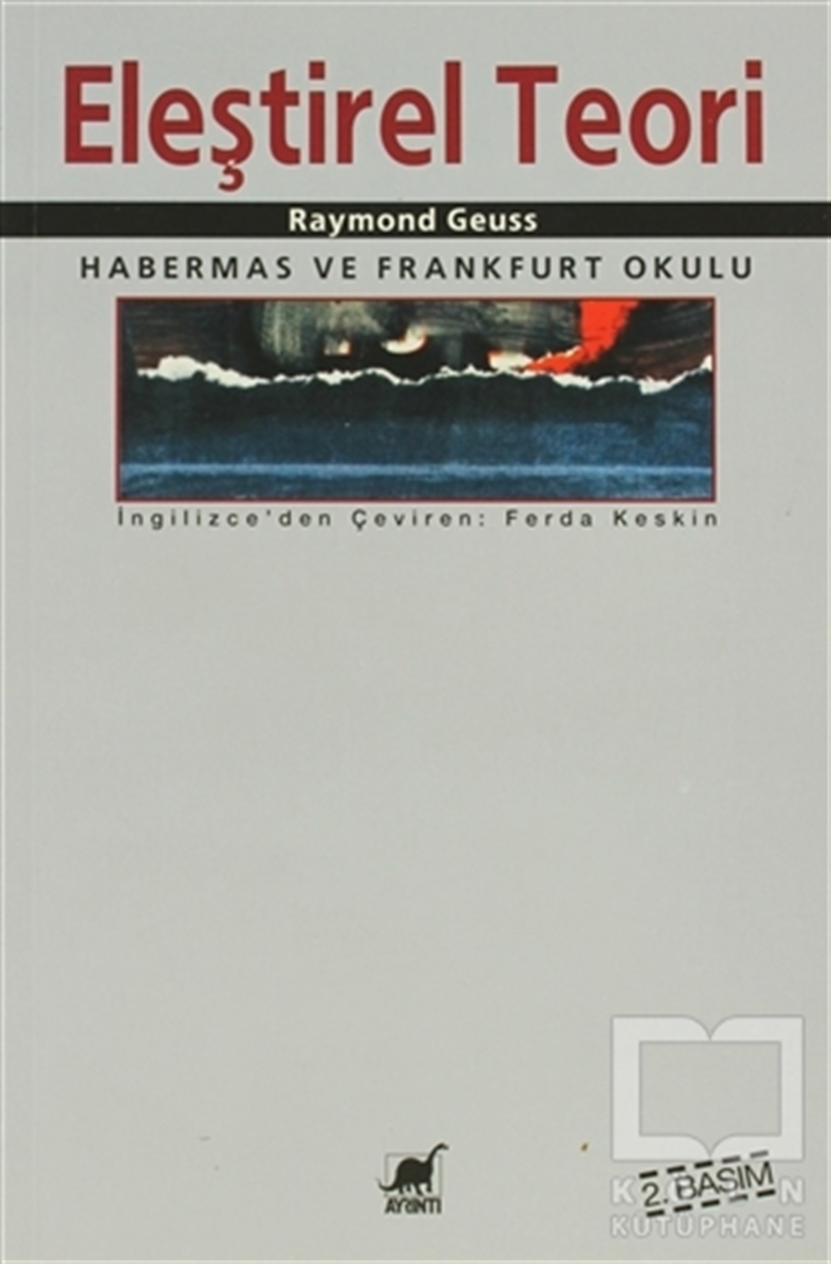 Raymond GeussSiyaset FelsefesiEleştirel Teori Habermas ve Frankfurt Okulu