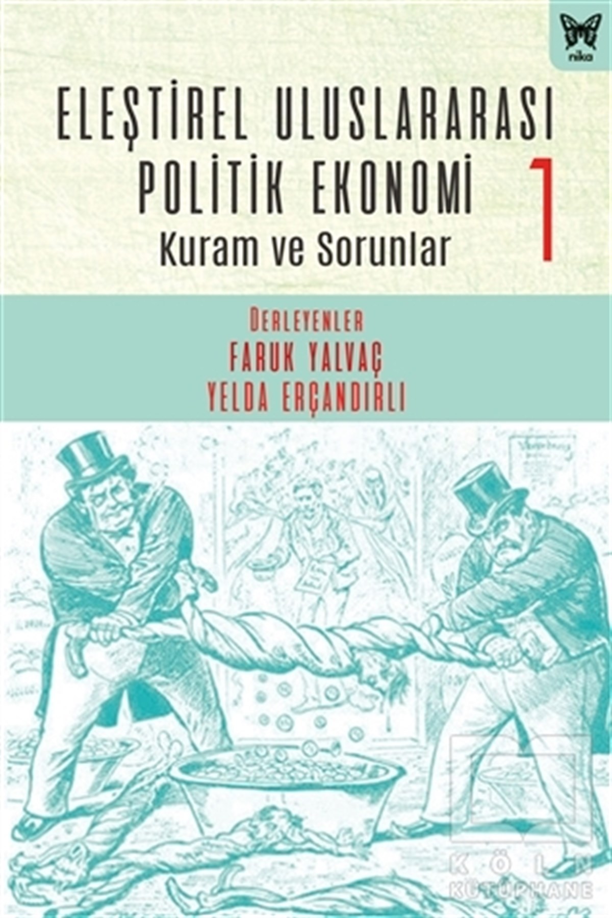 Görkem AltınörsDünya Ekonomisi KitaplarıEleştirel Uluslararası Politik Ekonomi 1