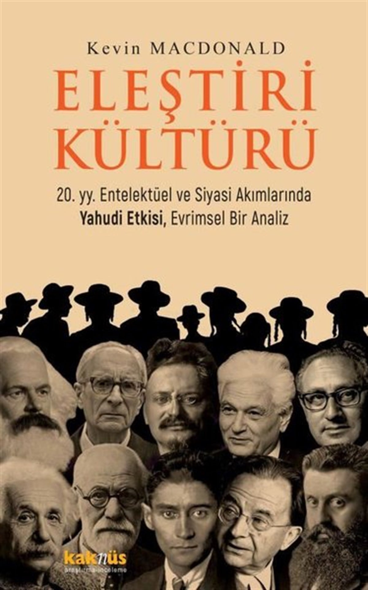 Kevin McDonaldDünya Siyaseti ve PolitikasıEleştiri Kültürü - 20. yy. Entelektüel ve Siyasi Akımlarında Yahudi Etkisi, Evrimsel Bir Analiz