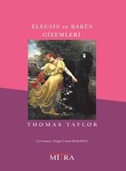 Thomas TaylorFelsefe BilimiEleusis ve Baküs Gizemleri
