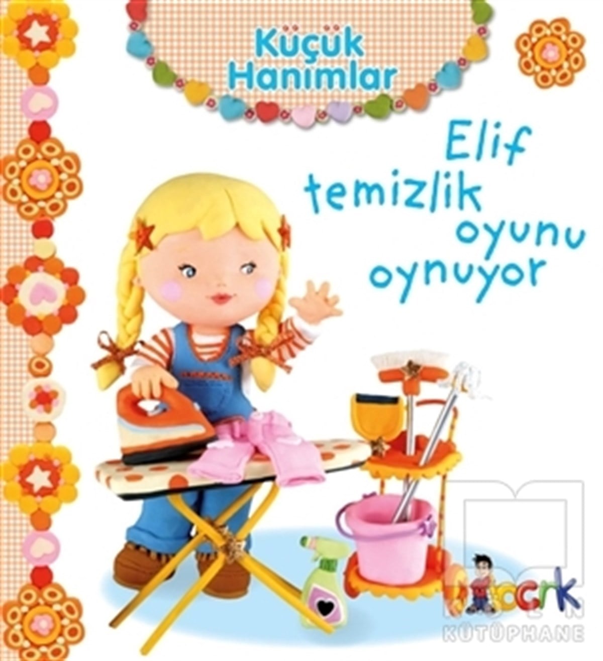 Elif Temizlik Oyunu Oynuyor - Küçük Hanımlar