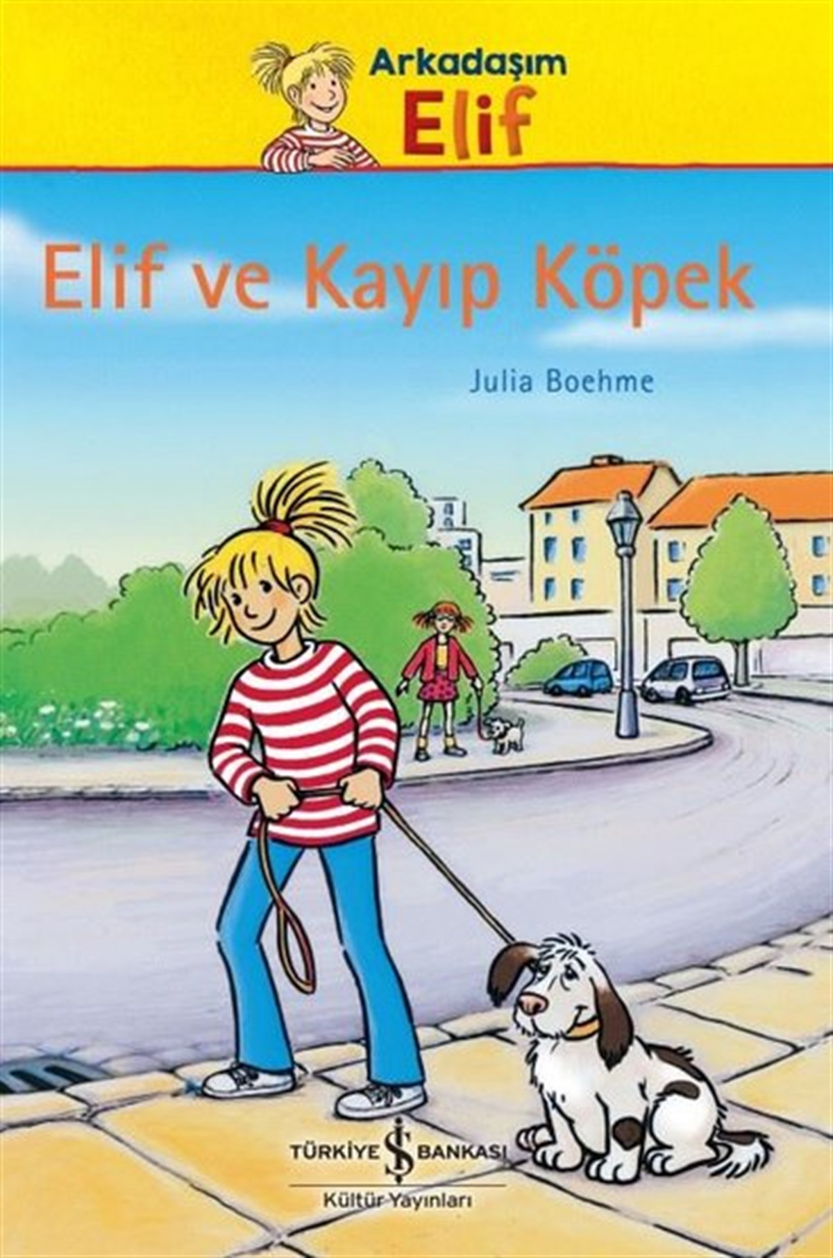 Julia BoehmeÇocuk Gençlik RomanlarıElif ve Kayıp Köpek - Arkadaşım Elif