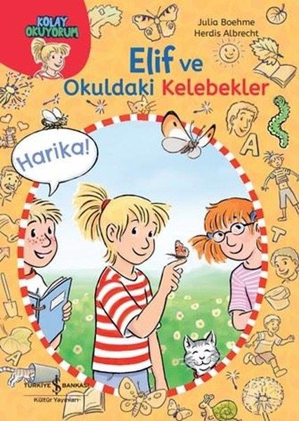 Julia BoehmeÇocuk Gençlik RomanlarıElif ve Okuldaki Kelebekler - Kolay Okuyorum