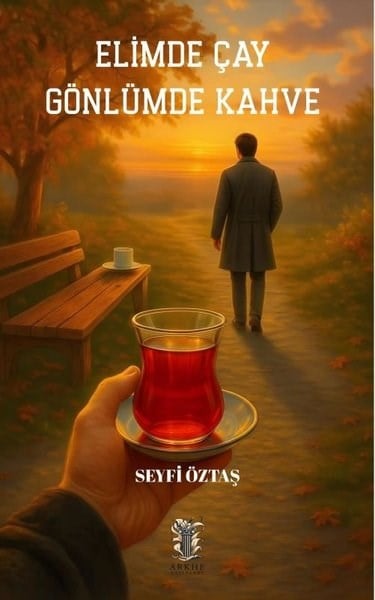 Seyfi ÖztaşDeneme KitaplarıElimde Çay Gönlümde Kahve