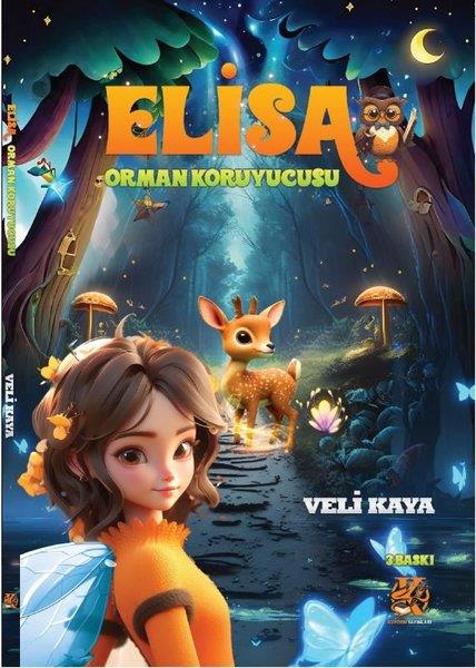 Veli KayaÇocuk Gençlik RomanlarıElisa - Orman Koruyucusu