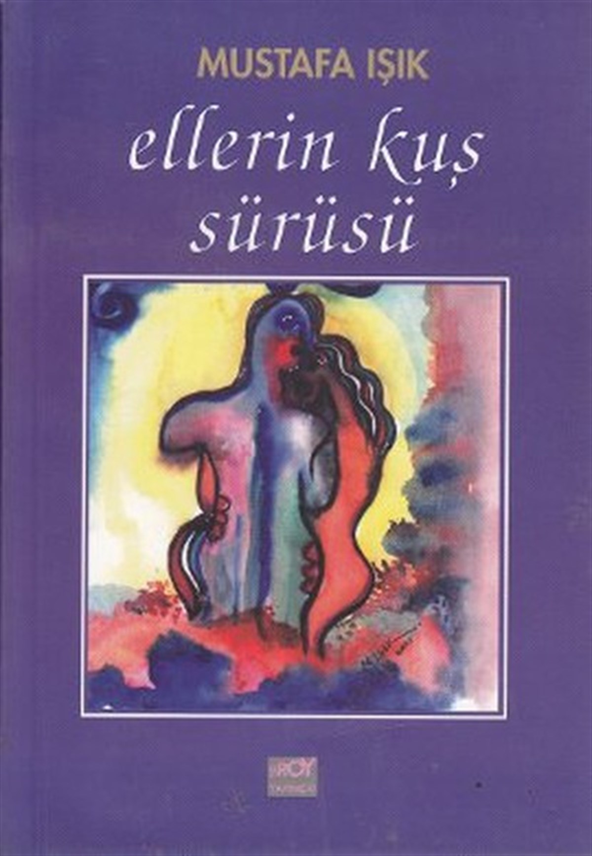 Mustafa IşıkTürk ŞiiriEllerin Kuş Sürüsü