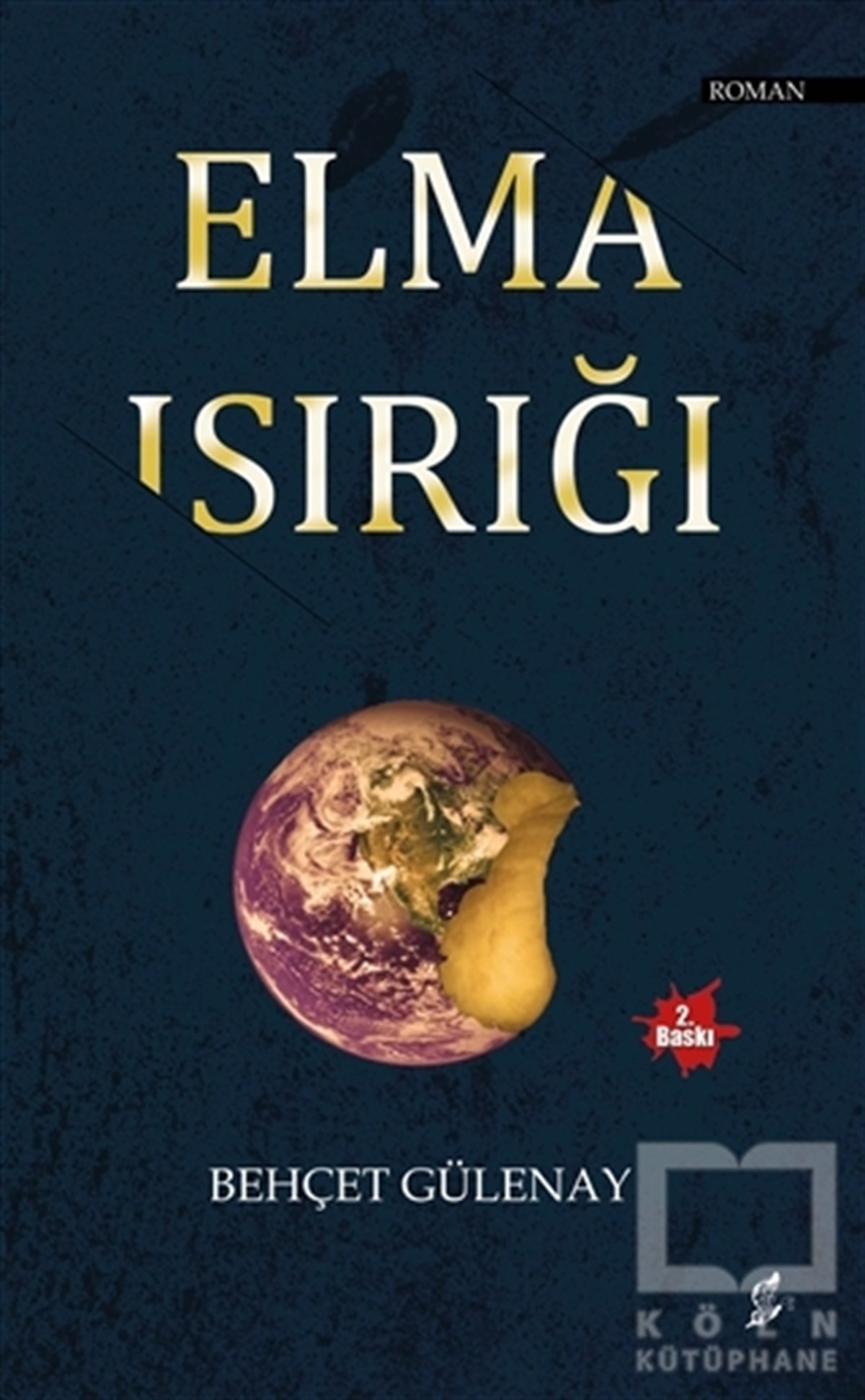 Behçet GülenayTürkçe RomanlarElma Isırığı
