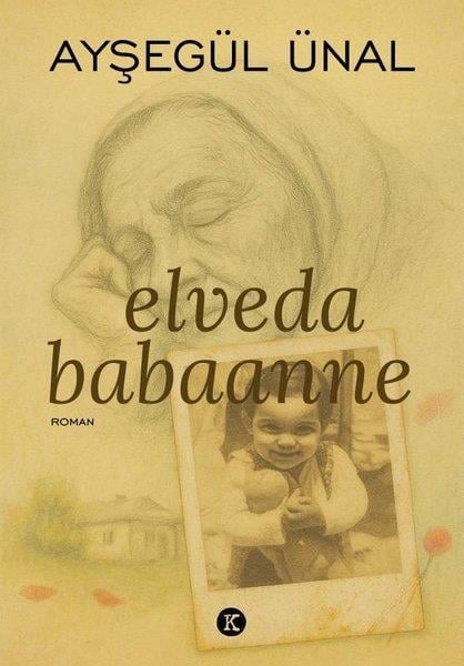 Ayşegül ÜnalTürk RomaniElveda Babaanne