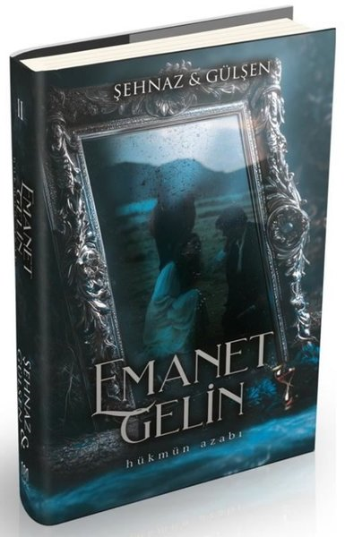 Şehnaz GülşenTürk RomaniEmanet Gelin Cilt 2 - Hükmün Azabı