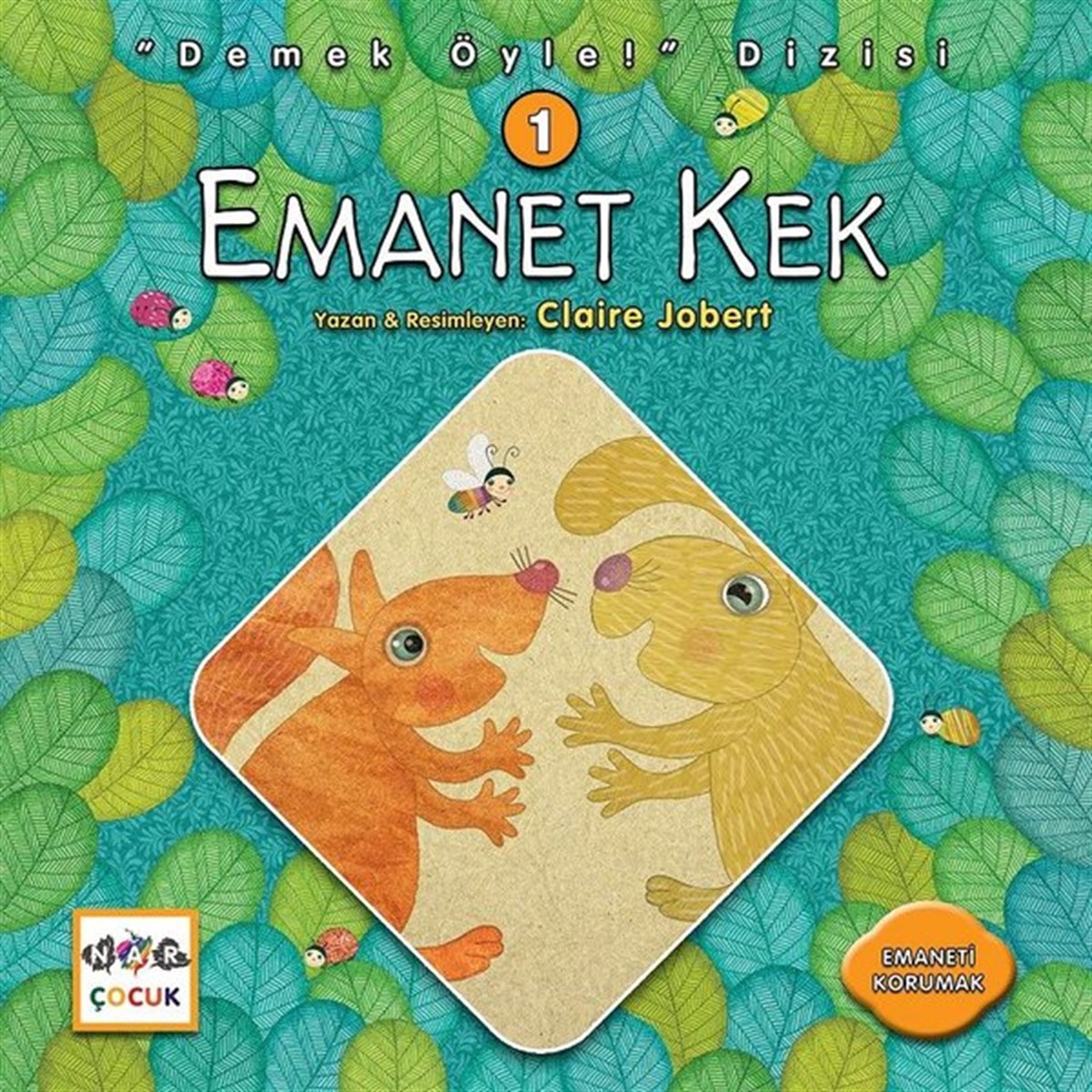 Claire JobertOkul Öncesi KitaplariEmanet Kek-Demek Öyle! Dizisi 1