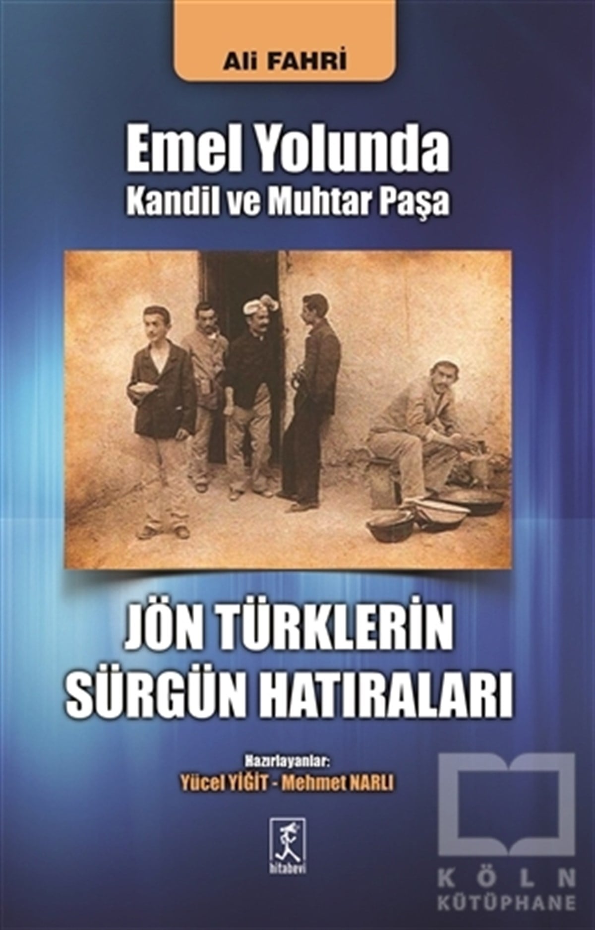Ali FahriAnı - Mektup - GünlükEmel Yolunda Kandil ve Muhtar Paşa