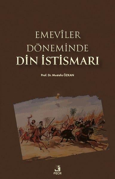 Mustafa ÖzkanDinEmeviler Döneminde Din İstismarı