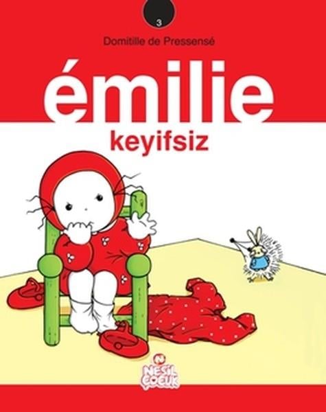 Domitille de PressenseÇocuk Masal KitaplarıEmilie Keyifsiz