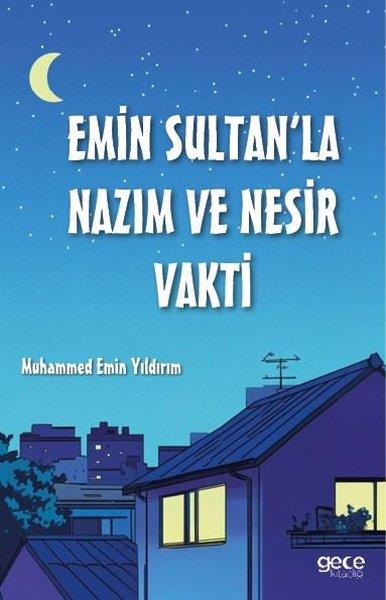 Muhammed Emin YıldırımTürk ŞiiriEmin Sultan'la Nazım ve Nesir Vakti