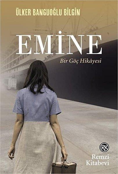 Ülker Banguoğlu BilginTürkiye RomanEmine - Bir Göç Hikayesi