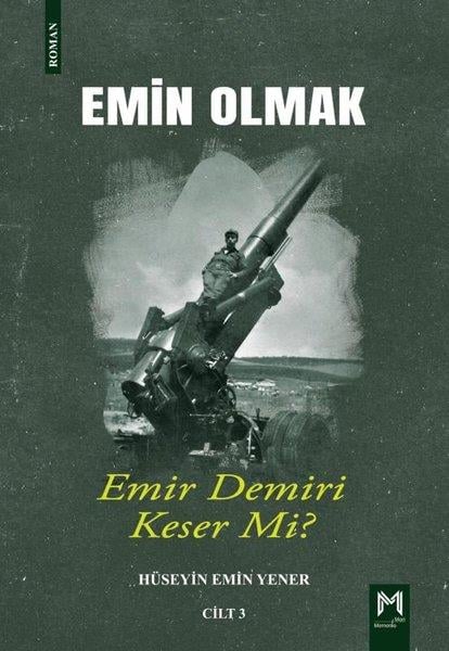 Hüseyin Emir YenerTürkiye RomanEmir Demiri Keser mi? - Emin Olmak Cilt 3
