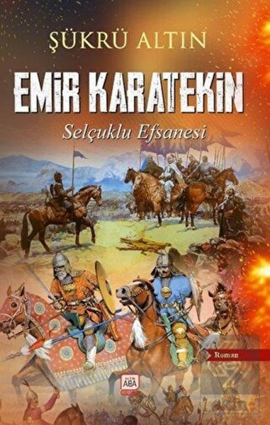 Şükrü AltınTürkiye RomanEmir Karatekin - Selçuklu Efsanesi