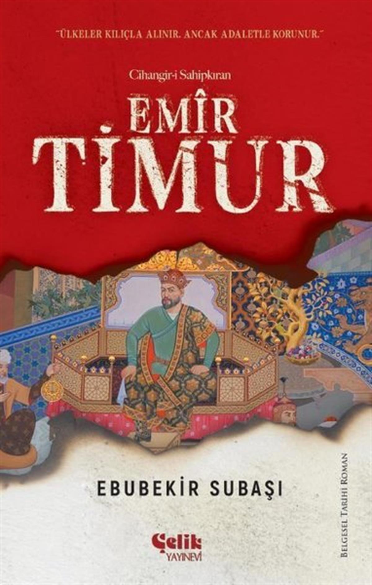 Ebubekir SubaşıTürkiye RomanEmir Timur: Cihangir-i Sahipkıran