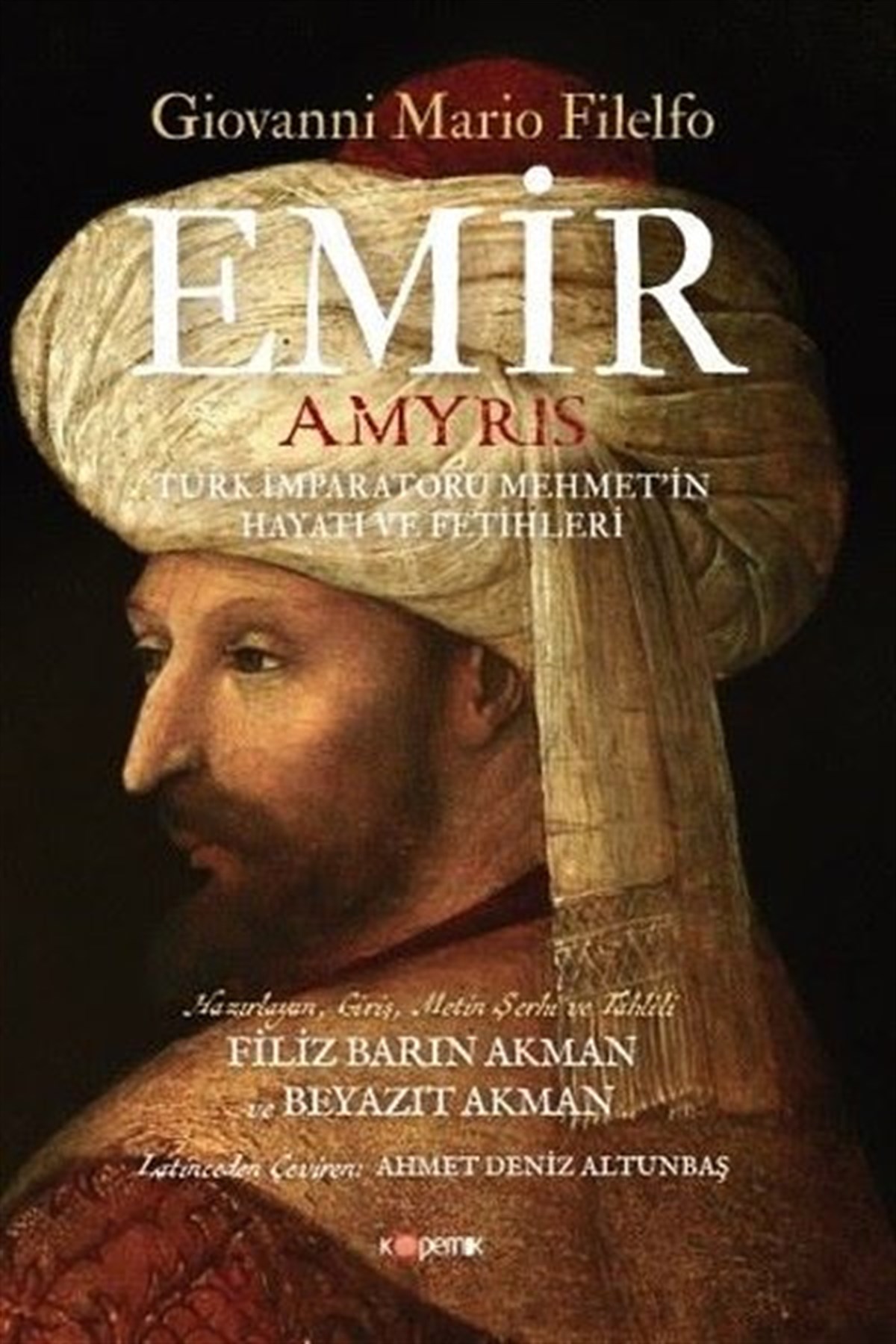 Giovanni Mario FilelfoOsmanli TarihiEmir: Türk İmparatoru Mehmet'in Hayatı ve Fetihleri