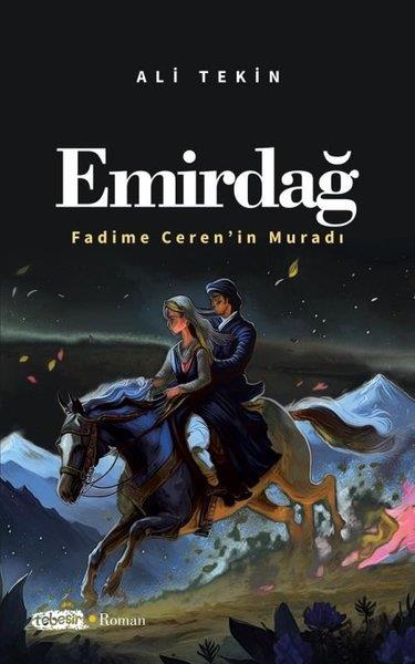 Ali TekinTürkiye RomanEmirdağ (Fadime Ceren'in Muradı)