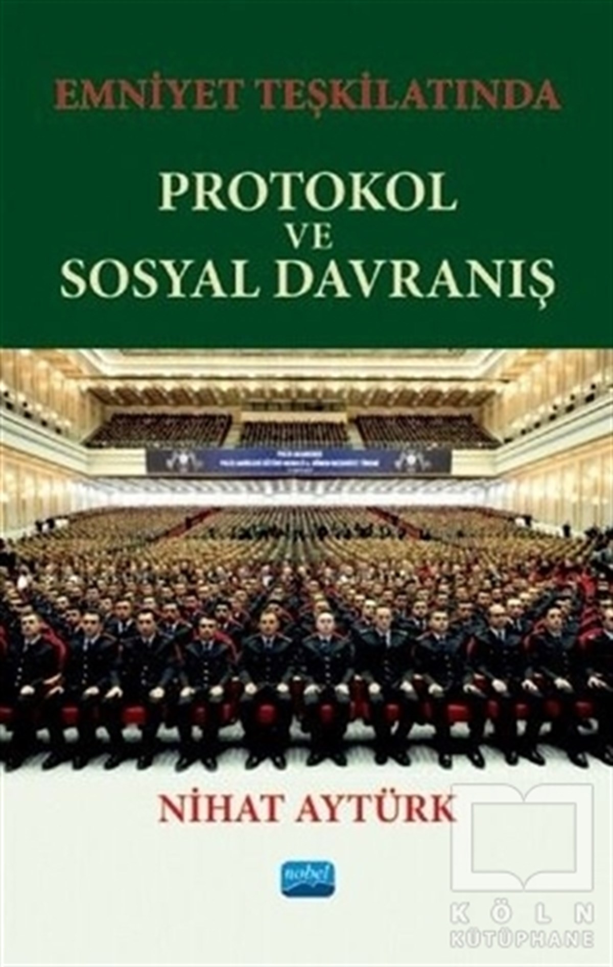 Nihat AytürkDiğerEmniyet Teşkilatında Protokol ve Sosyal Davranış