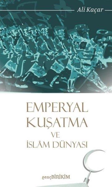 Ali Kaçarİslami KitaplarEmperyal Kuşatma ve İslam Dünyası