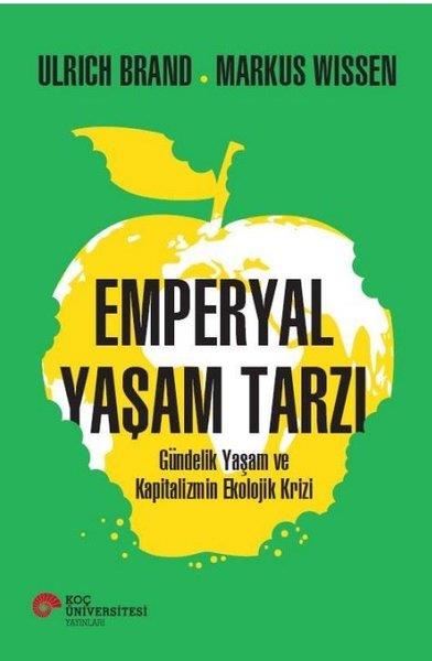 Markus WissenGenel Politika & Siyaset Bilim & Siyaset Tarihi KitaplarıEmperyal Yaşam Tarzı - Gündelik Yaşam ve Kapitalizmin Ekolojik Krizi