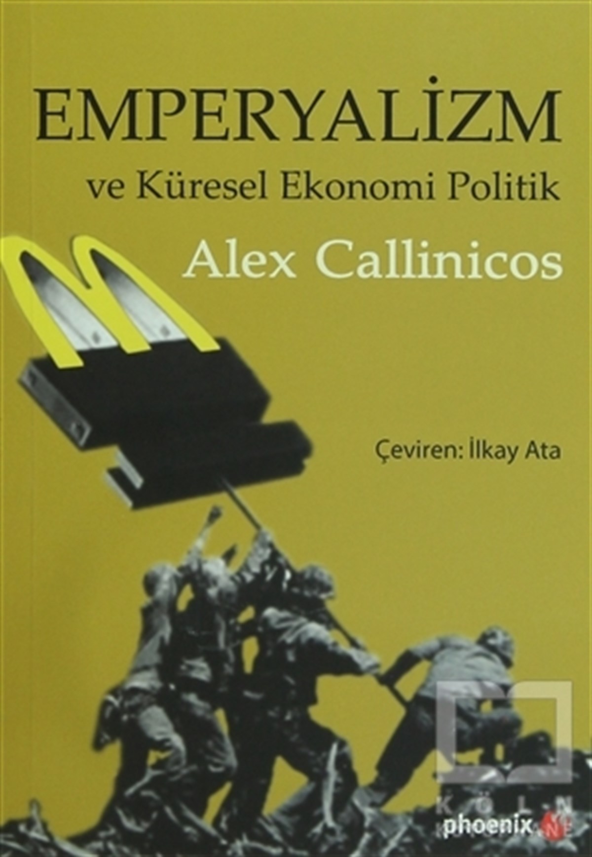 Alex CallinicosPolitik Akımlar - HareketlerEmperyalizm ve Küresel Ekonomi Politik