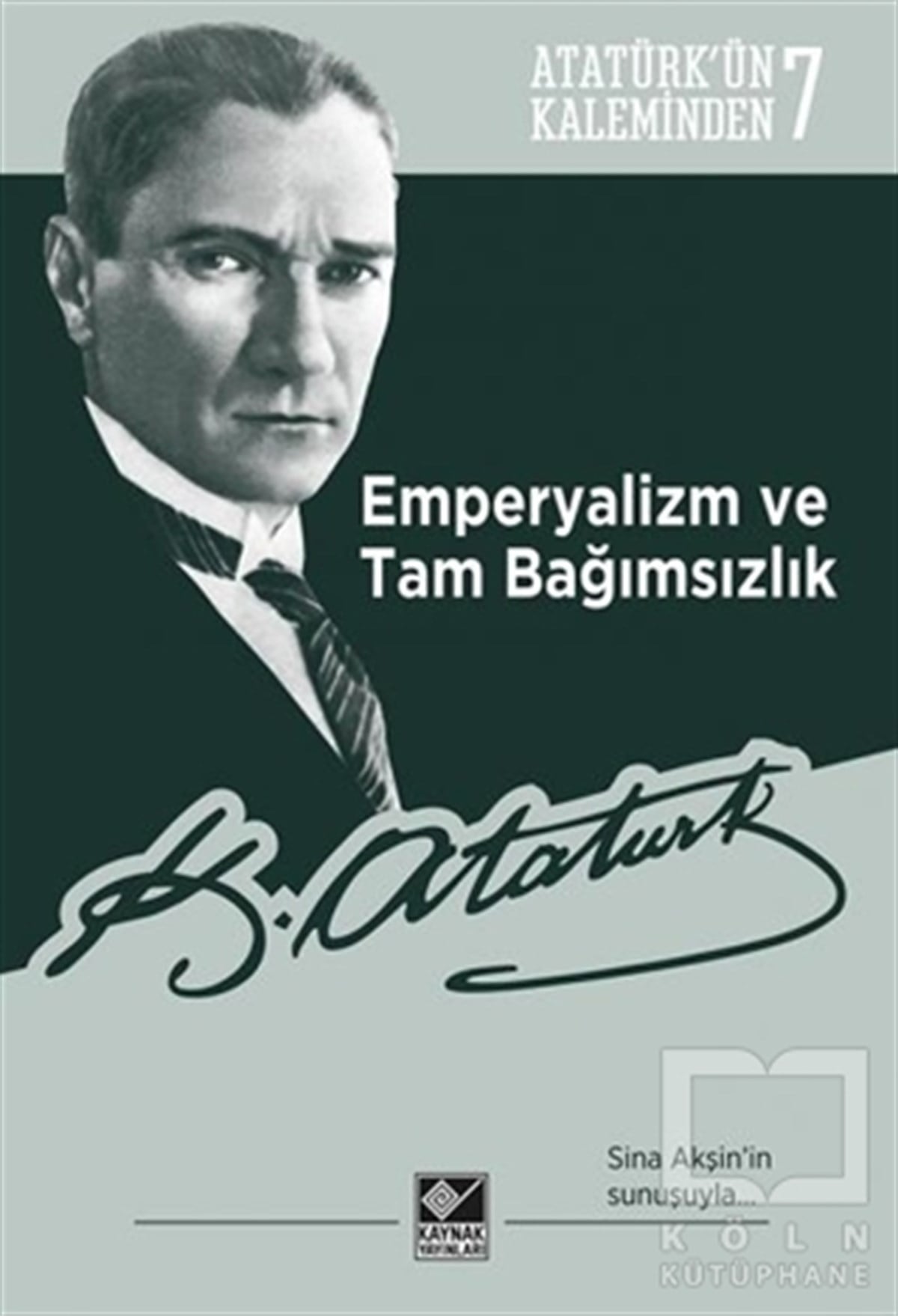 Mustafa Kemal AtatürkTürk Tarihi Araştırmaları KitaplarıEmperyalizm ve Tam Bağımsızlık