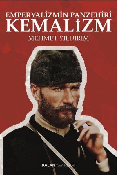 Mehmet YıldırımGenel Politika & Siyaset Bilim & Siyaset Tarihi KitaplarıEmperyalizmin Panzehiri Kemalizm
