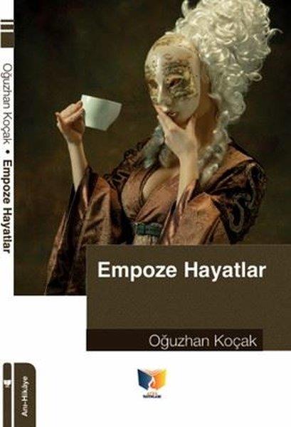Oğuzhan KoçakTürk RomaniEmpoze Hayatlar