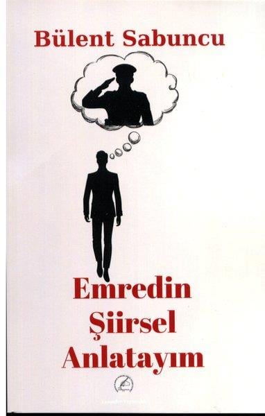 Bülent SabuncuAnı & Mektup & Günlük KitaplarıEmredin Şiirsel Anlatayım