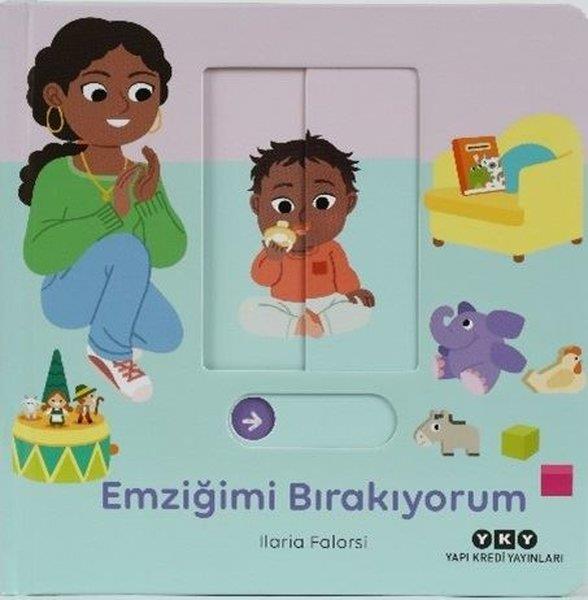 Ilaria FalorsiEgitim Etkinlik KitaplariEmziğimi Bırakıyorum - Hareketli Büyüyorum Serisi 1