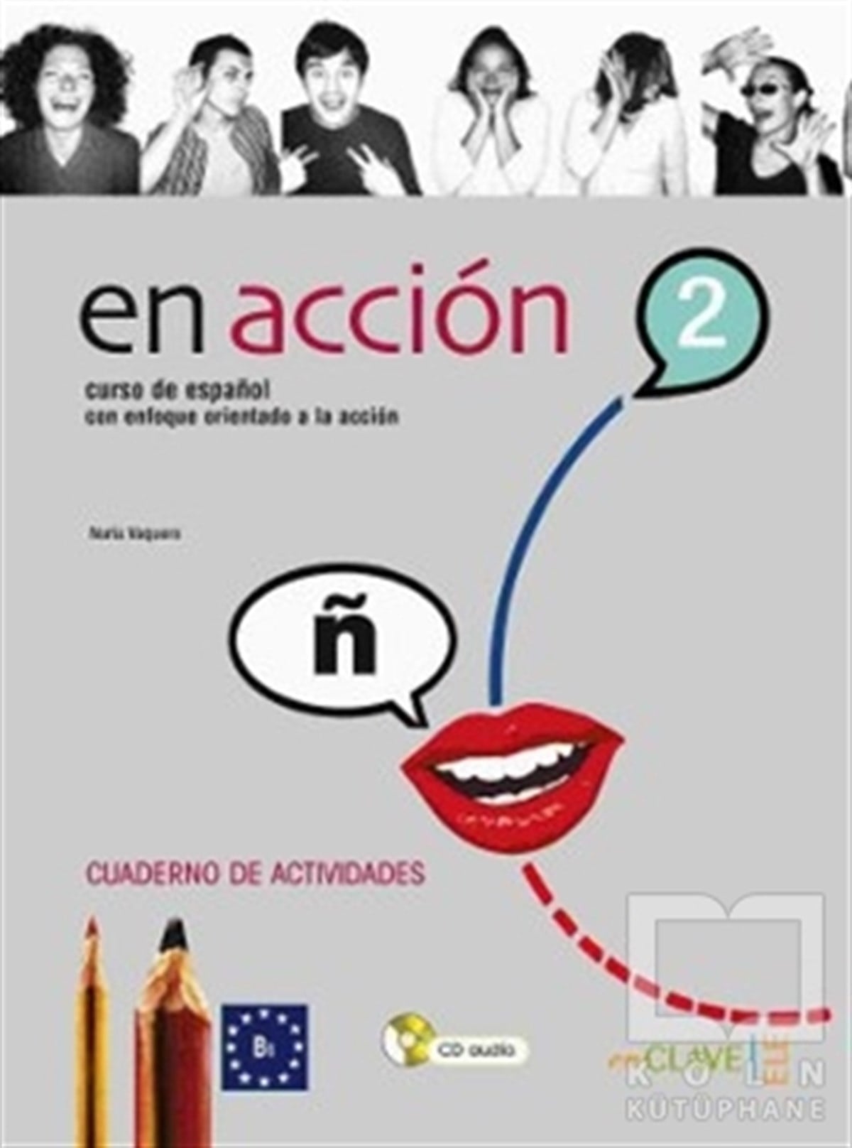 En Accion 2 Cuaderno de Actividades (Etkinlik Kitabı +Audio Descargable) İspanyolca Orta Seviye