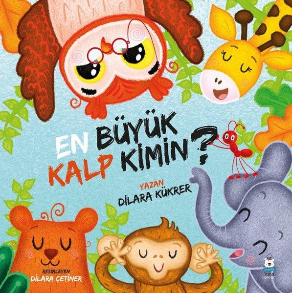 Dilara KükrerEgitim Etkinlik KitaplariEn Büyük Kalp Kimin?