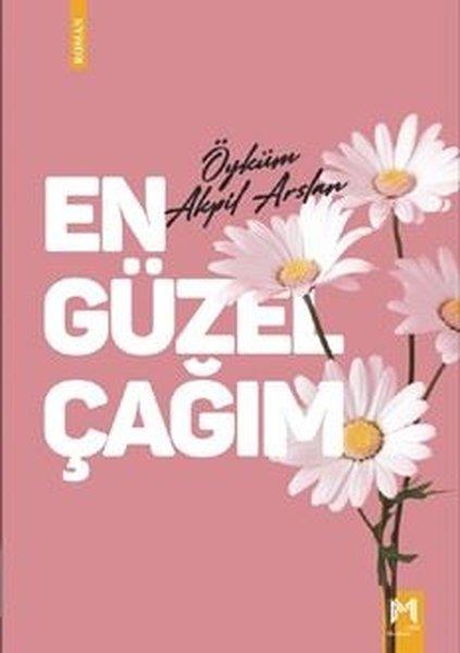 Öyküm Akpil ArslanTürk RomaniEn Güzel Çağım