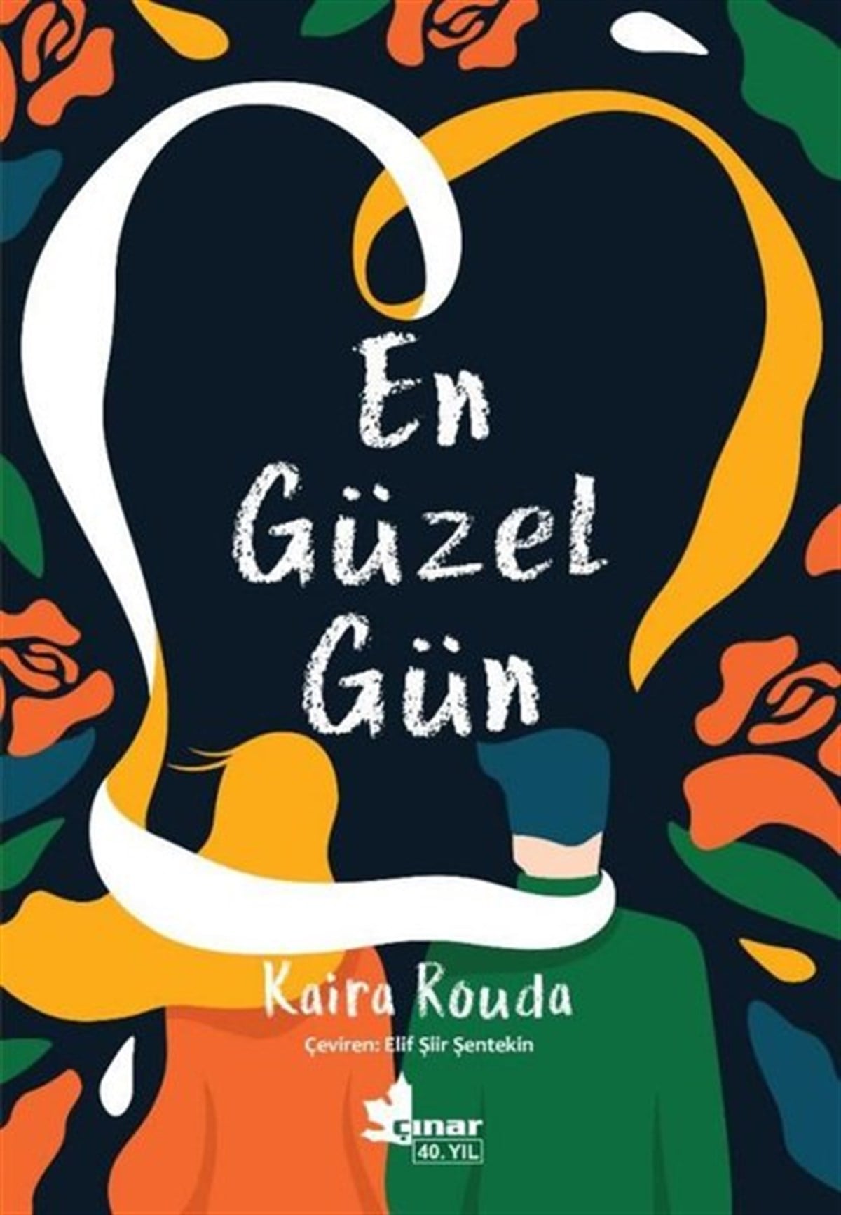 Kaira RoudaDünya RomanEn Güzel Gün