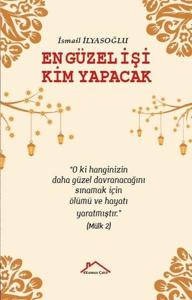 İsmail İlyasoğluİslami KitaplarEn Güzel İşi Kim Yapacak
