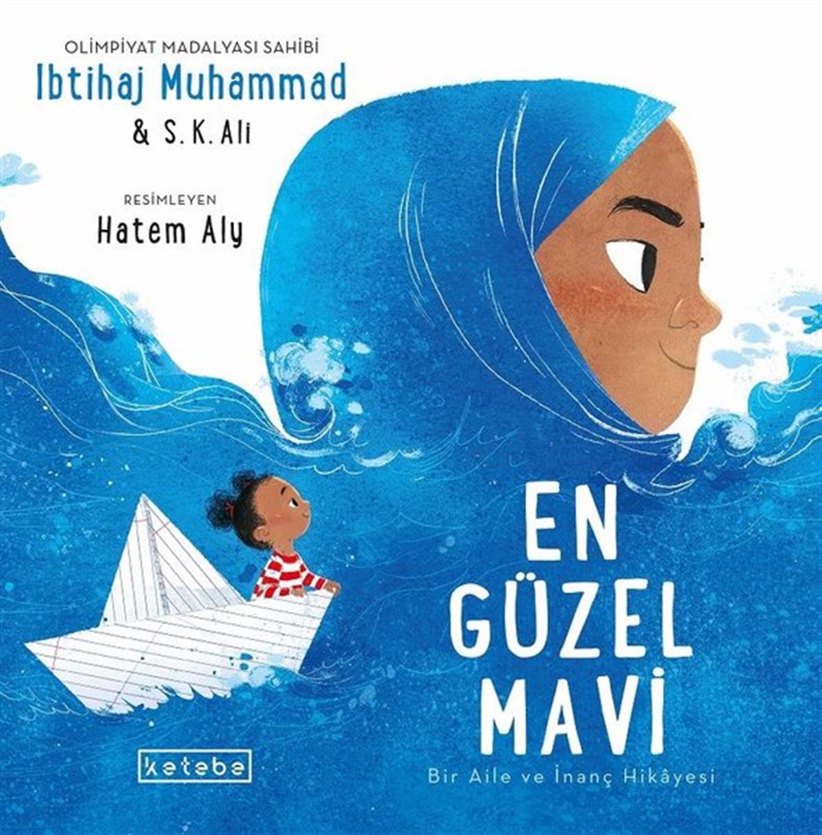 Ibtihaj MuhammadEgitim Etkinlik KitaplariEn Güzel Mavi - Bir Aile ve İnanç Hikayesi