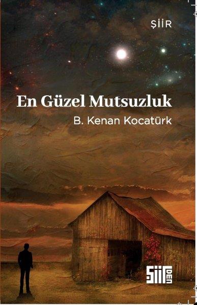 B. Kenan KocatürkTürk ŞiiriEn Güzel Mutsuzluk