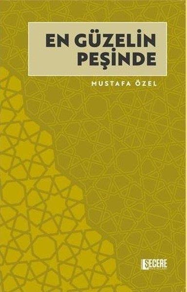 Mustafa ÖzelIslamische BücherEn Güzelin Peşinde