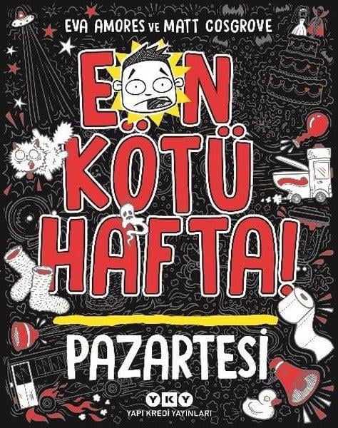 Eva AmoresÇocuk Gençlik RomanlarıEn Kötü Hafta - Pazartesi