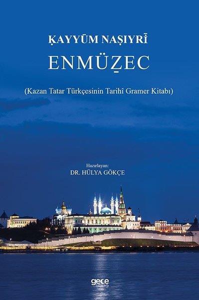 Kayyum NasıriTürkische WissenschaftsbücherEn Müzec - Kazan Tatar Türkçesinin Tarihi Gramer Kitabı