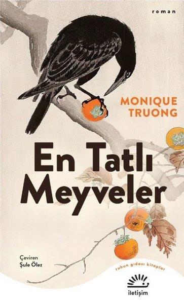 Monique TruongDünya RomanEn Tatlı Meyveler