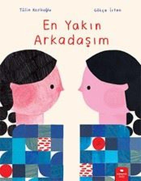 Tülün KozikoğluEgitim Etkinlik KitaplariEn Yakın Arkadaşım