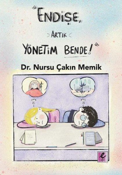 Nursu Çakın MemikEgitim Etkinlik KitaplariEndişe Artık Yönetim Bende!
