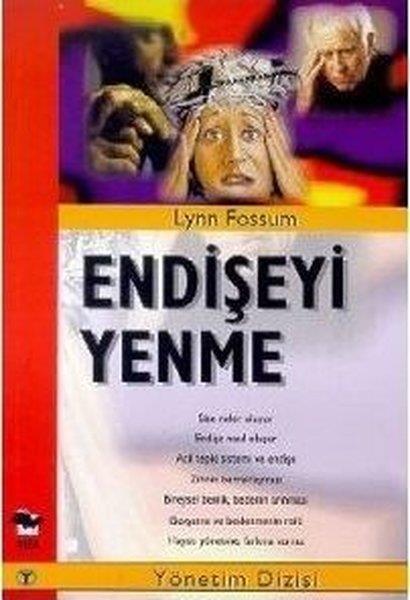 Lynn FossumRuh SağlığıEndişeyi Yenme